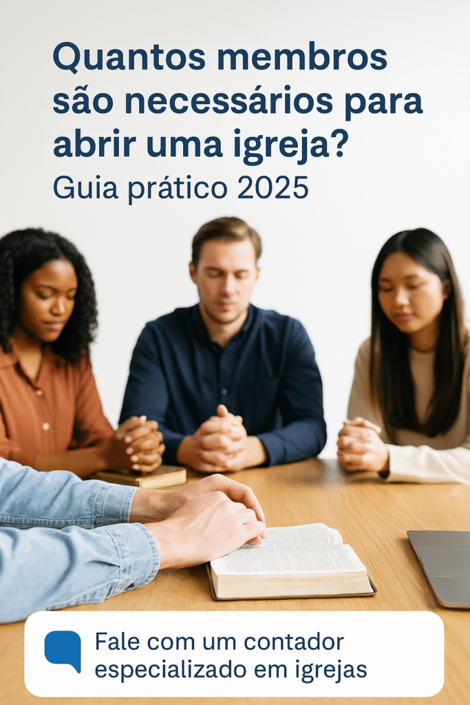 Quantos membros são necessários para abrir uma igreja? (Guia prático 2025)